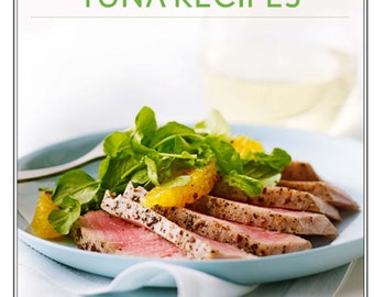 Dive into Deliciousness with Our Healthy Fresh Tuna Recipes Digital Cookbook PDF | 50+ Recipes | Instant Download