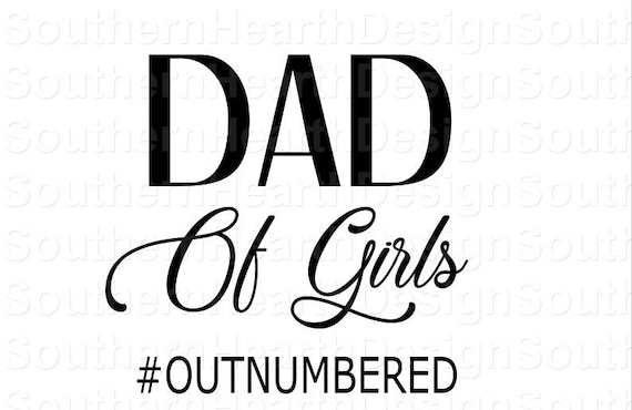 Download Dad of girls svg/ outnumbered svg/ Dad Life svg/ cricut svg | Etsy