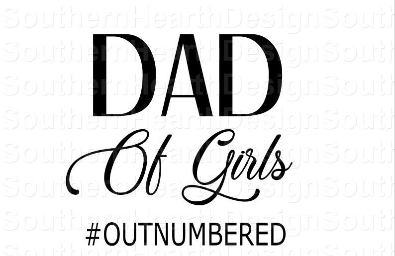 Download Dad of girls svg/ outnumbered svg/ Dad Life svg/ cricut ...