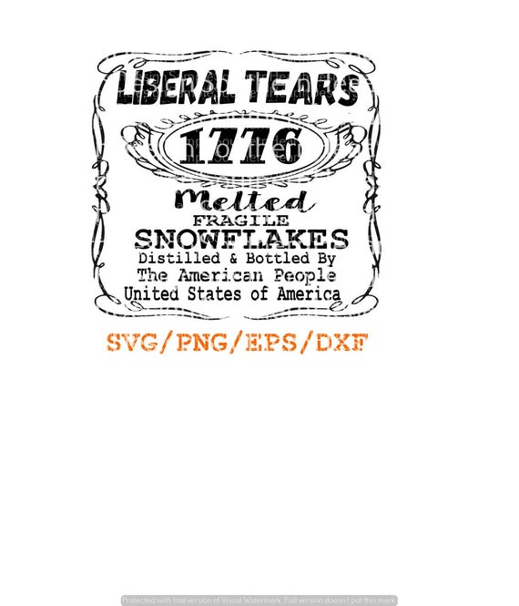 Download Free Liberal Tears Svg Trump Svg Snowflake Instant Download Etsy SVG Cut Files