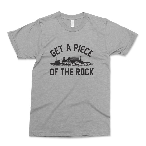 THE ROCK Shirt - Mens/Unisex Fine Jersey Tee - Made in the USA - Get A Piece Of The Rock! Alcatraz Island shirt, san francisco