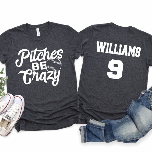 Pitches Be Crazy Shirt, Personalized Baseball Shirt, Softball Shirt, Funny Softball Mom Shirt, Baseball Mom Shirt, Womens Baseball