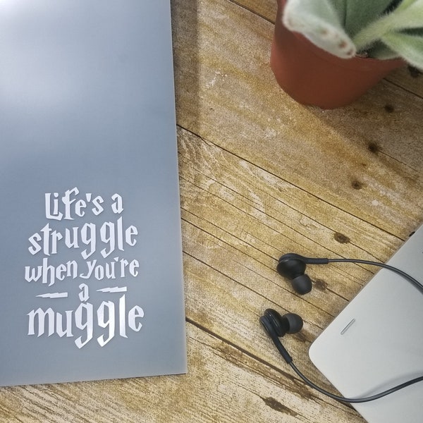 Life's a struggle when you are a muggle  Decal - Car Decal - Laptop Decal - Window Decal