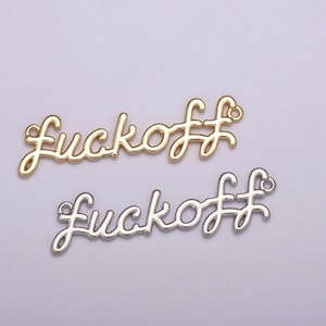 Dainty gold filled fuck off charm for necklace bracelet link connector fuckoff word cursive jewelry silver script swear word trend jewelry