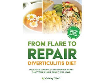 From Flare to Repair - Diverticulitis Diet