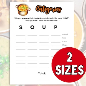 May include: A printable game sheet with the word "SOUP" and categories to fill in answers. The sheet includes a graphic of a soup bowl and the text "2 SIZES" on a red circle.