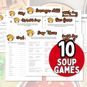 May include: A collection of ten soup-themed games printed on white paper. Games include a word search, trivia, and dice game. A red circle with the text "10 SOUP GAMES" is in the center of the image.