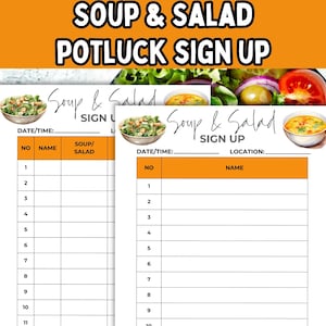 May include: A printable sign-up sheet for a soup and salad potluck. The sign-up sheet has two columns, one for the name of the dish and one for the name of the person bringing it. The sign-up sheet is decorated with images of soup and salad.