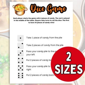 Puede incluir: Una hoja de juego imprimible titulada "Dice Game" con instrucciones e ilustraciones de dados. El juego consiste en tomar y pasar caramelos según los resultados de los dados. También hay un círculo rojo con "2 SIZES".