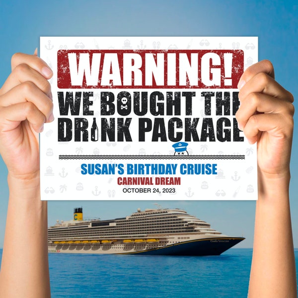 Cruise Door Decorations: Warning I Bought the Drink Package (Customized) with Cruise Ship, Itinerary & Special Message