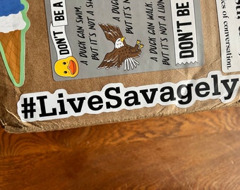 Live Savagely Sticker - #LiveSavagely Die Cut Vinyl Decal