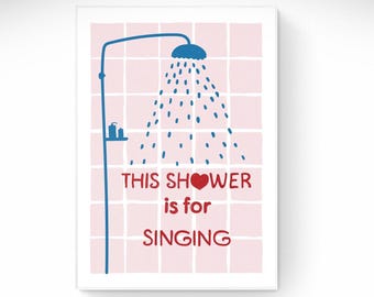 This Shower Is For Singing Print: Badezimmer Wand Kunst (Digitaler Download)