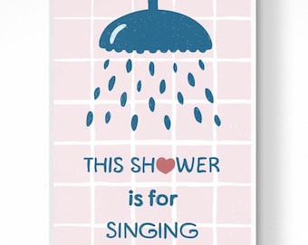 This Shower Is For Singing Print: Süße Badezimmer Dekoration, Zitat Kunst, digitaler Download