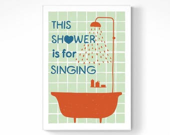 This Shower Is For Singing Digital Print: Badezimmer Dekor, Zitat Kunst