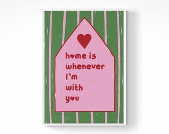 Zuhause ist, wo immer ich auch bin Druck: Paar Liebe Zitat Kunst, digitaler Download