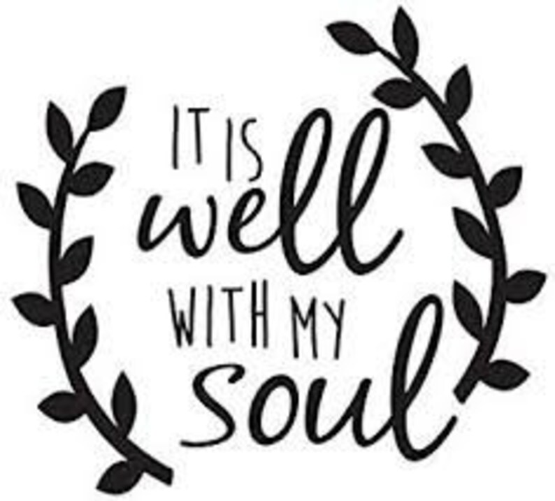 It is well with my soul Sign SVG faith SVG scripture cut Etsy
