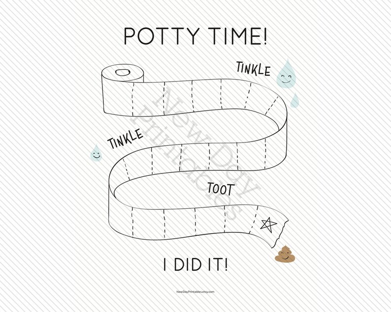 May include: A white potty training chart with the words "POTTY TIME!" at the top. The chart is designed as a roll of toilet paper with the words "TINKLE" and "TOOT" along the path. The end of the chart says "I DID IT!" with a star and a poop emoji.