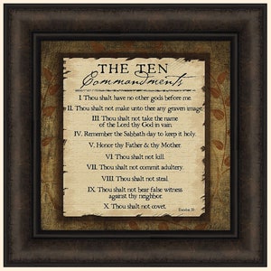 May include: A framed print of the Ten Commandments with a rustic background. The text is in a vintage font and includes the verse "Exodus 20".