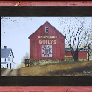 May include: A red barn with a white quilt pattern on the side and the words "Amish Made Quilts" painted on it. The barn is surrounded by trees and a small house in the background. The scene is painted in a rustic style.