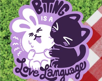 Biting is a Love Language - Vinyl Sticker