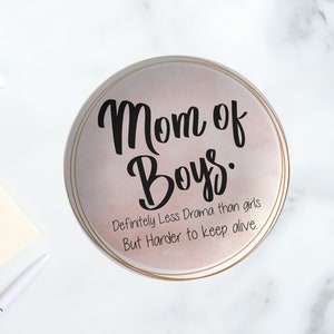 Funny Mom of Boys Dining Plate gift, Unique hilarious present for Boy Mom less drama than girls, mothers day wife gift, mama of toddler boys