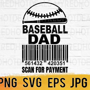 Baseball Dad scan for payment svg png eps, funny baseball dad shirt svg files for cricut, softball dad life printable instant download
