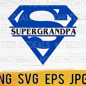 Grandpa svg png eps, supergrandpa svg, papa grandparents day gifts svg, grandfather svg, super grandpa instant digital download