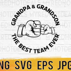 Grandpa svg png eps, grandpa and grandson the best team, grandfather svg, instant digital download printable, svg files for circut