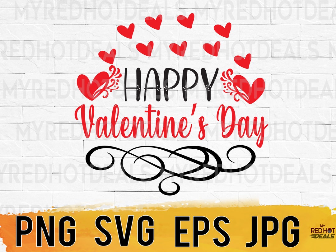 Happy Valentines Day Designs Svg Png Eps and Jpg Digital Design Files ...