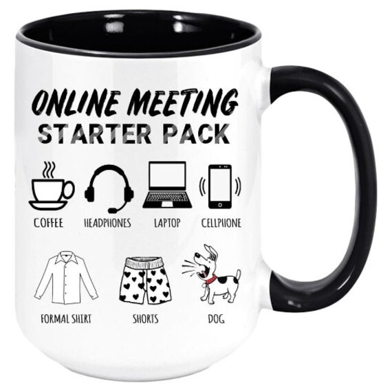 Online Meeting Starter Pack. Fun Coffee or Tea Mug is a Work From