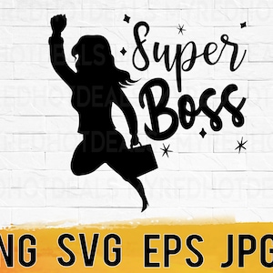 Boss lady svg, super boss png, girl boss gifts svg, svg files for cricut, strong woman svg, boss printable