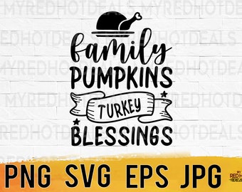 Thanksgiving Family Blessings SVG PNG, Turkey Pumpkin Design (Digital Download)