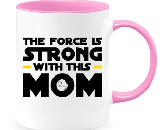 The force is strong with this mom, funny mom coffee mug, star wars mug, mom mug, gift for mom star wars fan, gift for wife, mothers day gift