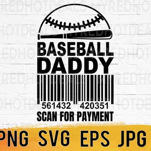 Baseball Daddy scan for payment SVG printable, Sports Dad designs sublimation shirts gifts, cricut cut files, from kids who play baseball