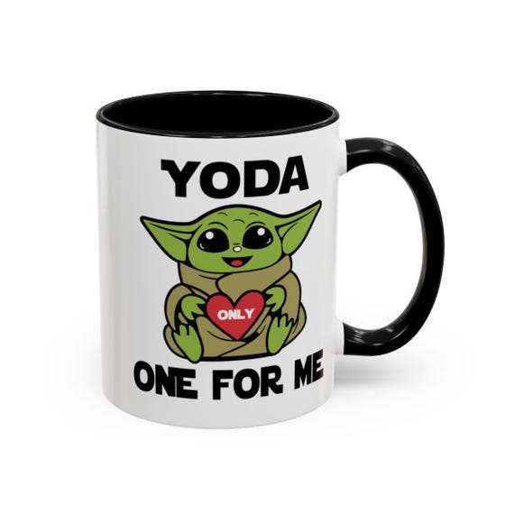 Yoda only one for me, cute gift for wife husband boyfriend girlfriend,  unique gift for star wars fans, valentines gift, funny coffee mug