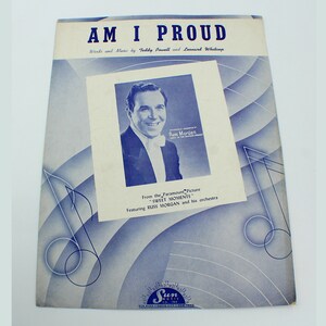 1939 &quot;Am I Proud&quot; Russ Morgan, Powell And Whitcup, Vintage Sheet Music