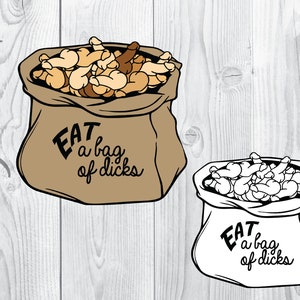 Eat a Bag of Dicks Color and Blank Bundle cut vector svg png digital art