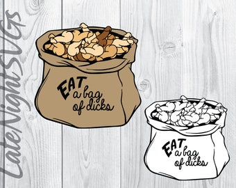 Eat a Bag of Dicks Color and Blank Bundle cut vector svg png digital art
