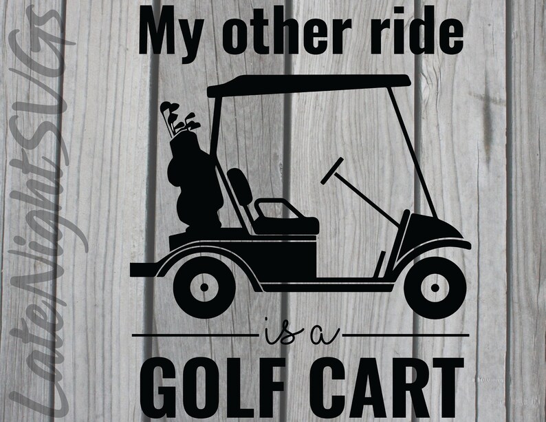 Download My Other Ride is a Golf Cart Father Fan Design Vector Cut ...