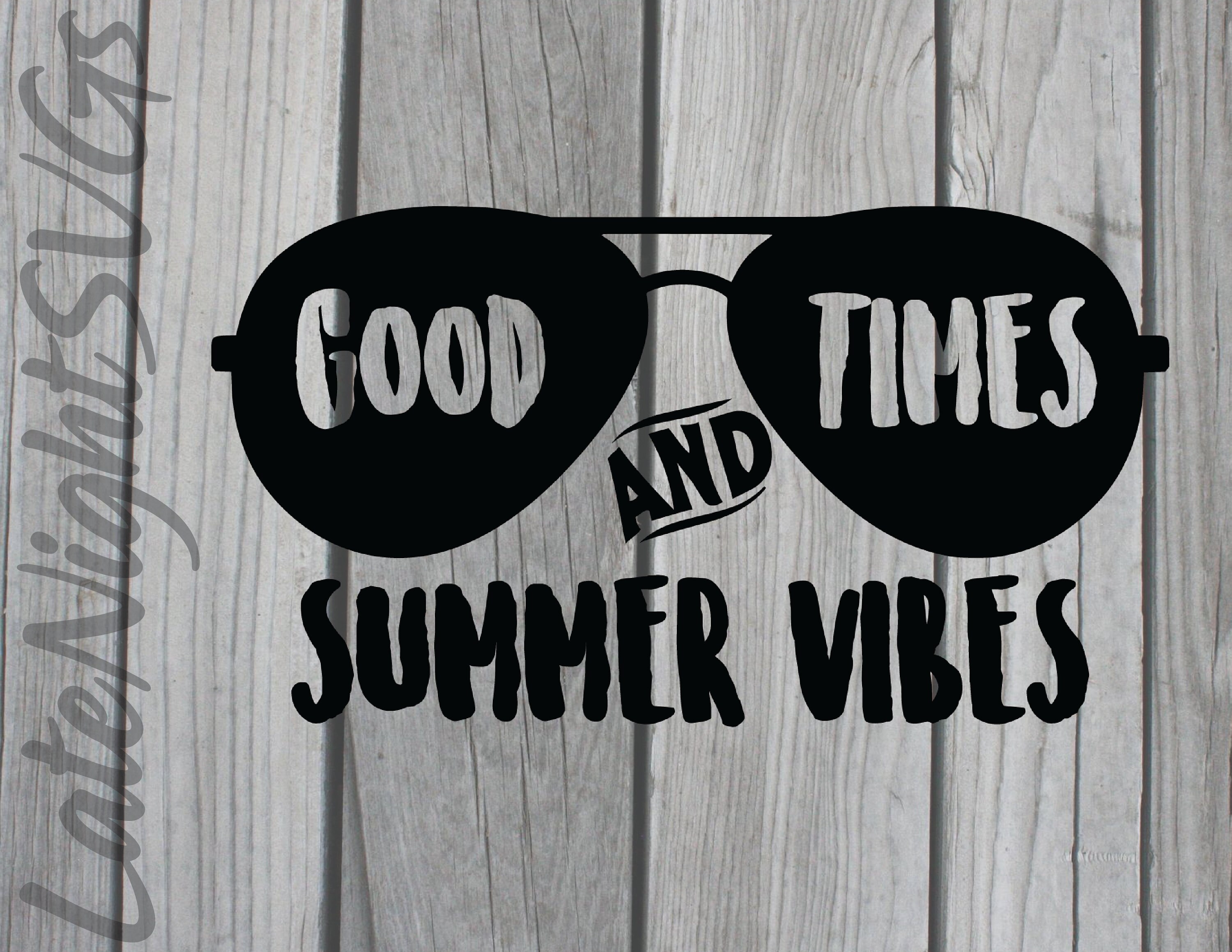 Download Good Times And Summer Vibes Cut Vector Svg Png Digital Art Etsy