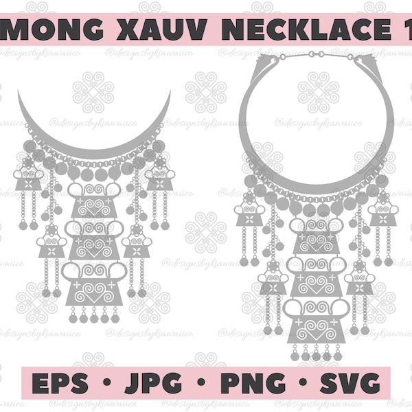 Hmong Design, Hmong Xauv, Hmong Necklace, Hmoob Xauv Cut File, Hmong SVG - Personal and COMMERCIAL Use - Xauv Design 14