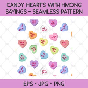 Hmong Seamless Pattern, Hmong Candy Hearts Seamless Pattern, Hmong Heart Sayings, Hmong Valentines - Personal and COMMERCIAL Use