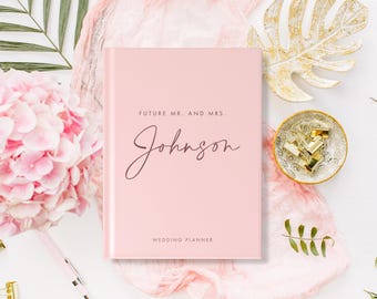 Blush Wedding Planner Future Mr and Mrs | Pink Personalized Wedding Planning Book | Color Choices Available | 8.5 x 11 inches | SKU: CWP009