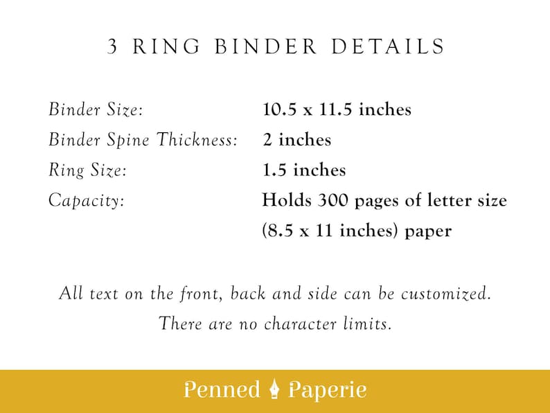 May include: Image details for a 3-ring binder, including size (10.5 x 11.5 inches), spine thickness (2 inches), ring size (1.5 inches), and capacity (holds 300 pages of 8.5 x 11 inch paper). Text states customization options and no character limits.