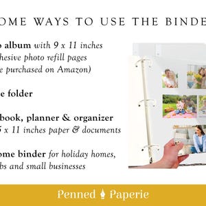 May include: A white binder with a metal spine, showcasing various uses. Text highlights it can be used as a photo album with 9 x 11 inch pages, a recipe folder, a scrapbook, planner, organizer for 8.5 x 11 inch paper, and a welcome binder. The logo "Penned Paperie" is at the bottom.