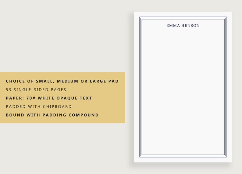 May include: A white notepad with a blue double border. The notepad has 53 single-sided pages and is bound with padding compound. The text "EMMA HENSON" is printed at the top of the notepad. The notepad is made with 70# white opaque text paper and padded with chipboard.