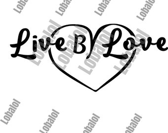Live By Love Heart Design SVG | Inspirational Decal (Digital Download)