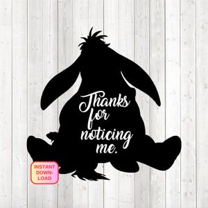 Quote: 'Thanks for noticing me'. Donkey with big ears. Vector cutting file for Silhouette Cameo and Cricut; SVG, Studio3, PNG + EPS.