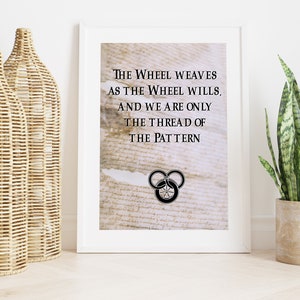 A well-known quote from the books of the Wheel of Time series; Robert Jordan; Wheel of Time