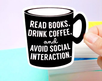 Antisocial Sticker Books and Coffee Sticker | Bookish Stickers | Gifts for Readers | Tea Lover | Book Obsessed Vinyl Sticker | Laptop Decal
